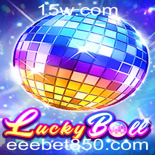 Descubra o Mundo de LuckyBall: O Novo Jogo de Sorte Que Conquistou o eeebet cc